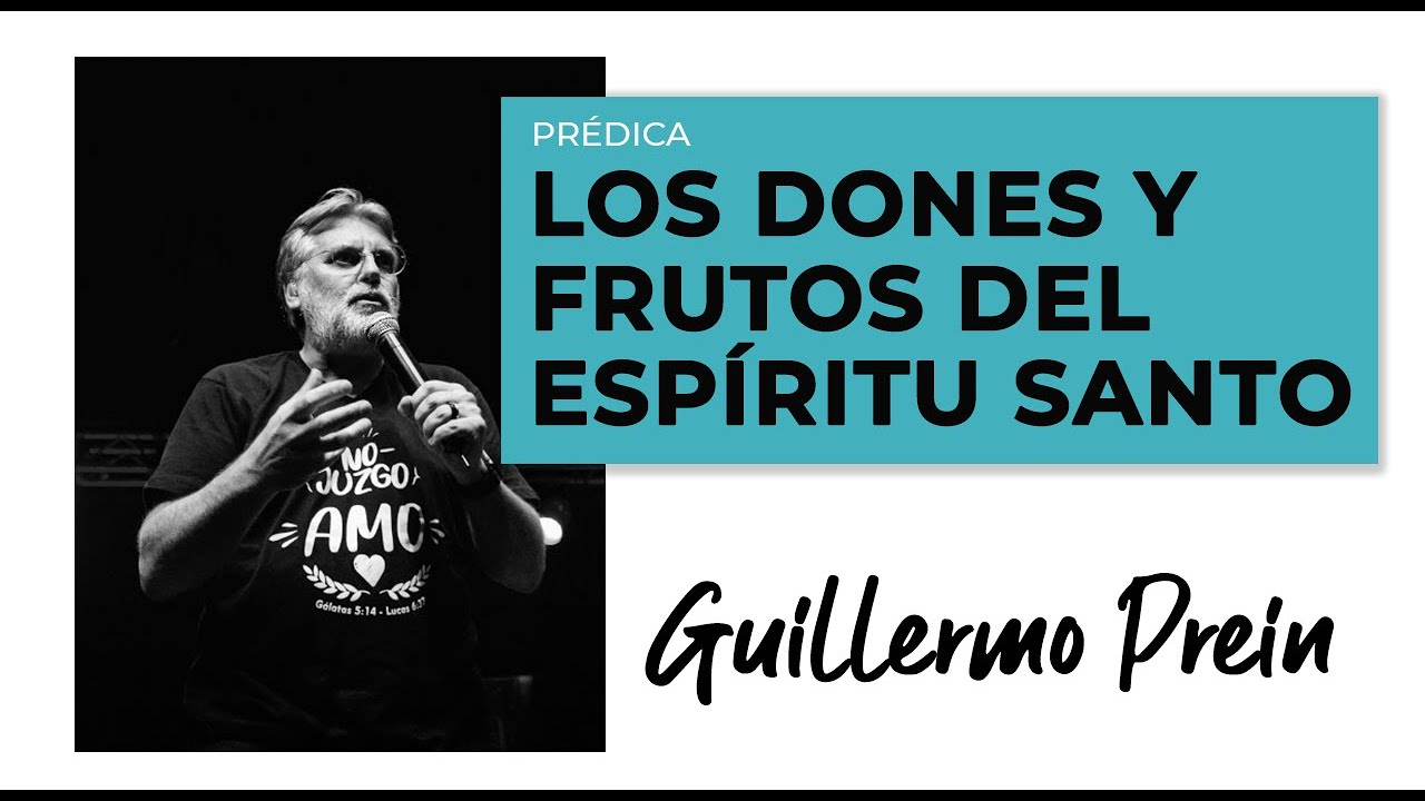 Los dones y frutos del Espíritu Santo | Guillermo Prein