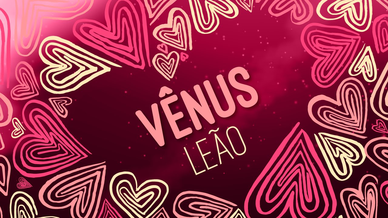 Vênus em Leão: românticos incuráveis no amor  |  ASTRO ANÔNIMOS