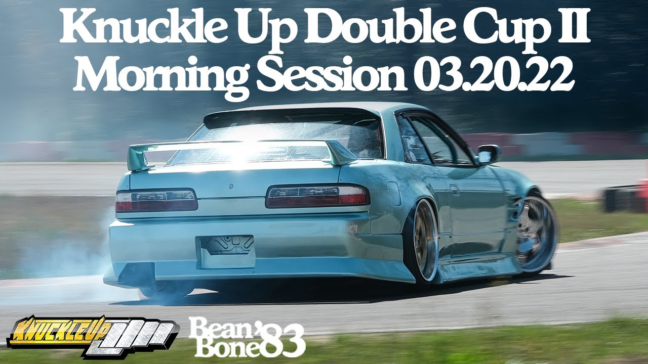 Knuckle Up Double Cup II 03.20.22 Part I: Morning Session Drift Footage