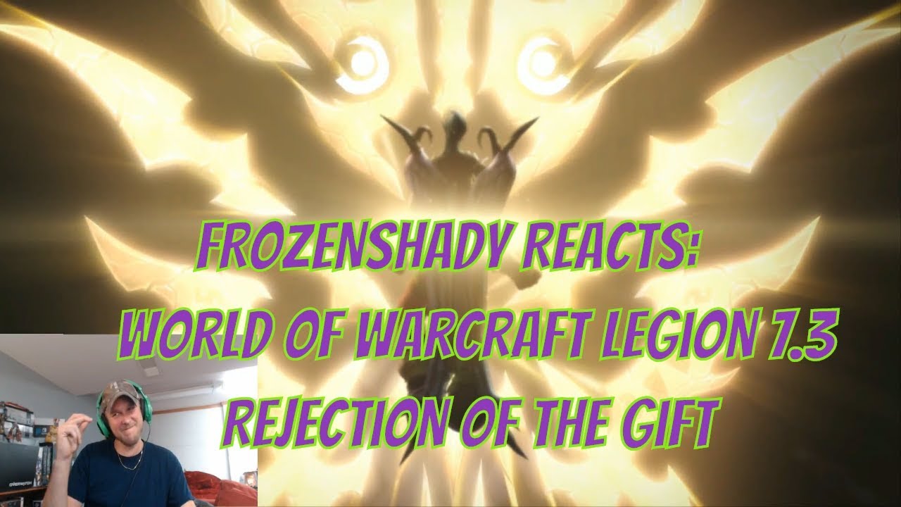 Rejection of the Gift Reaction World of Warcraft Legion 7.3 Shadows of Argus