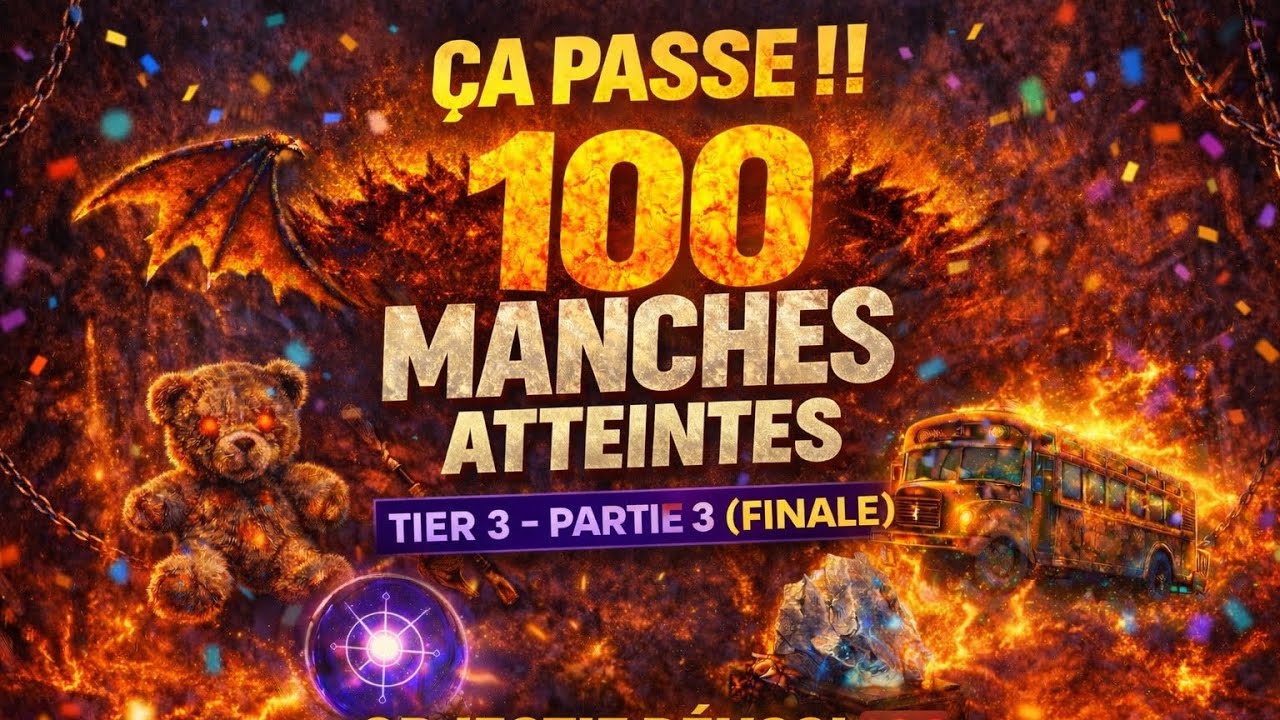 ÇA PASSE !!100 MANCHe ATTEINTES PARTIE 3 (FINALE)