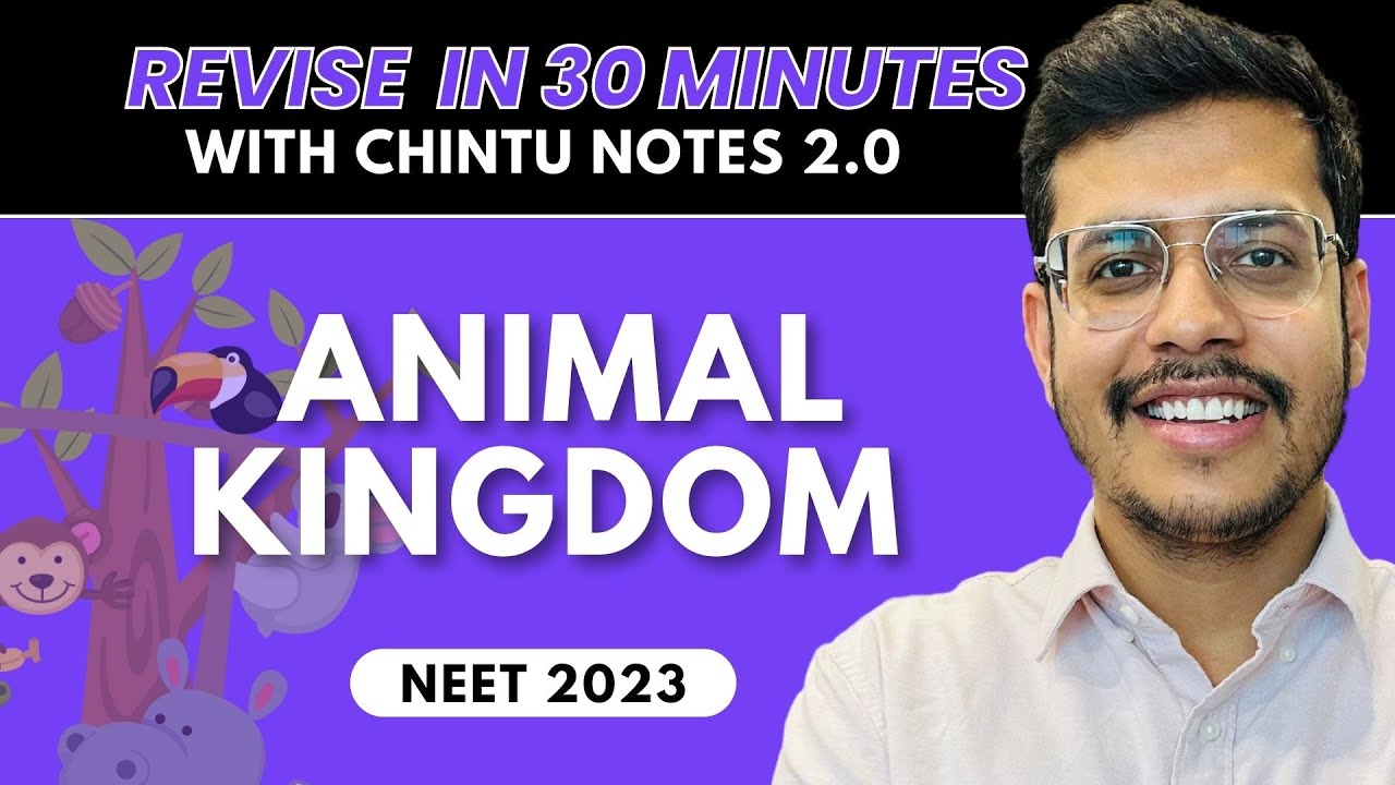 Animal Kingdom In 30 Minutes | Chintu Notes 2.0 | Dr. Anand Mani