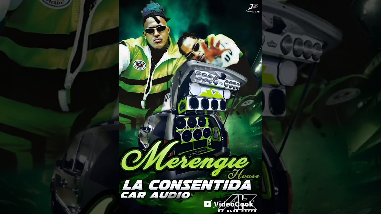 Merengue House 2025 La Consentida Car Audio Dj Alex Buttó 