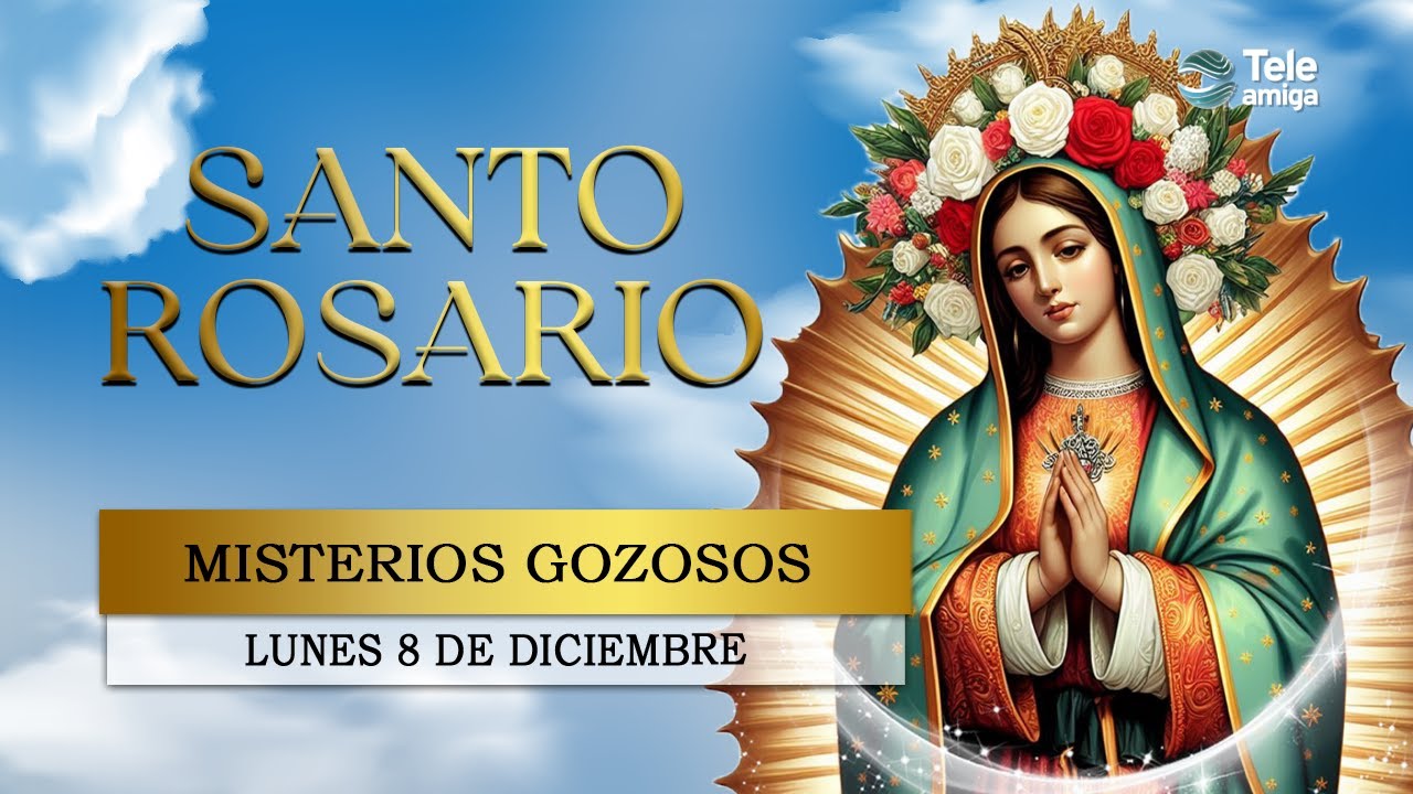 SANTO ROSARIO de Hoy 📿 Lunes 8 de Diciembre 2025 💖 Misterios Gozosos 💖 Teleamiga
