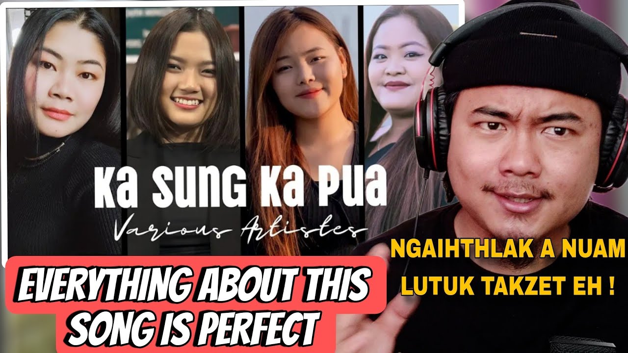 Ka Sung Ka Pua - Various Artistes - Lyrics & Tune: T Pumkhothang \\[ REACTION !! ]