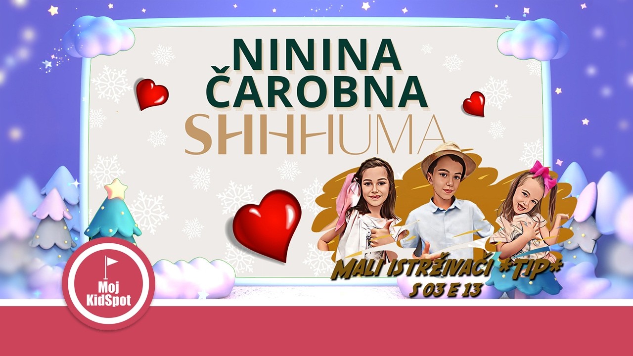 🔍 Mali istraživači - TiP: Ninina Čarobna Shhhuma, Velika | S3 E13 🌳