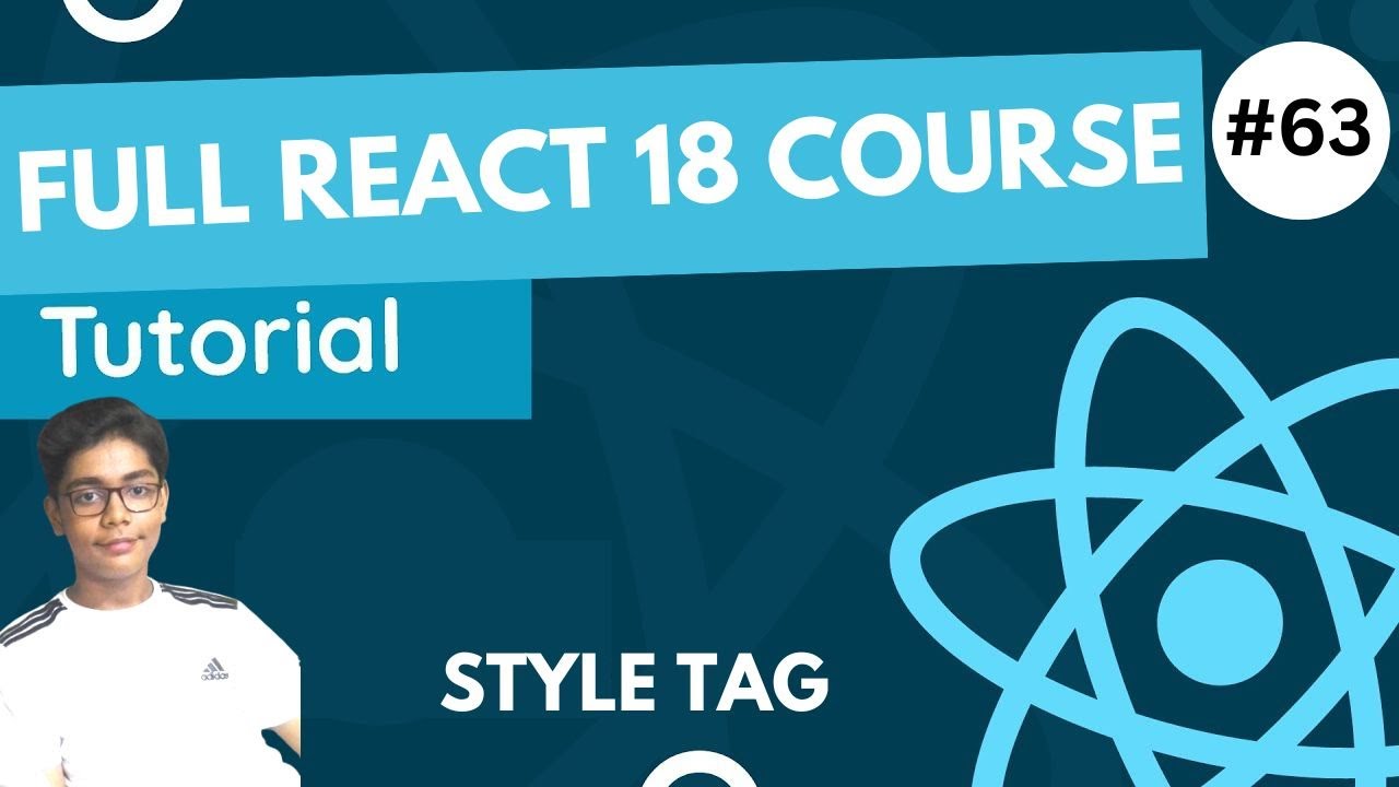 React 18 Fundamentals Crash Course 2023 - Style Tag In React