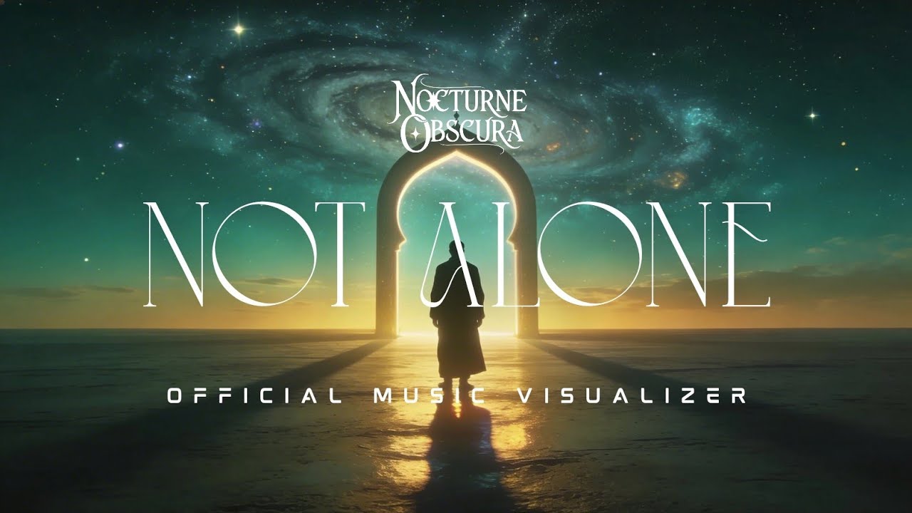 NOCTURNE OBSCURA - NOT ALONE (Official Music Visualizer) | Islamic Ramadan EDM Future Bass Melodic