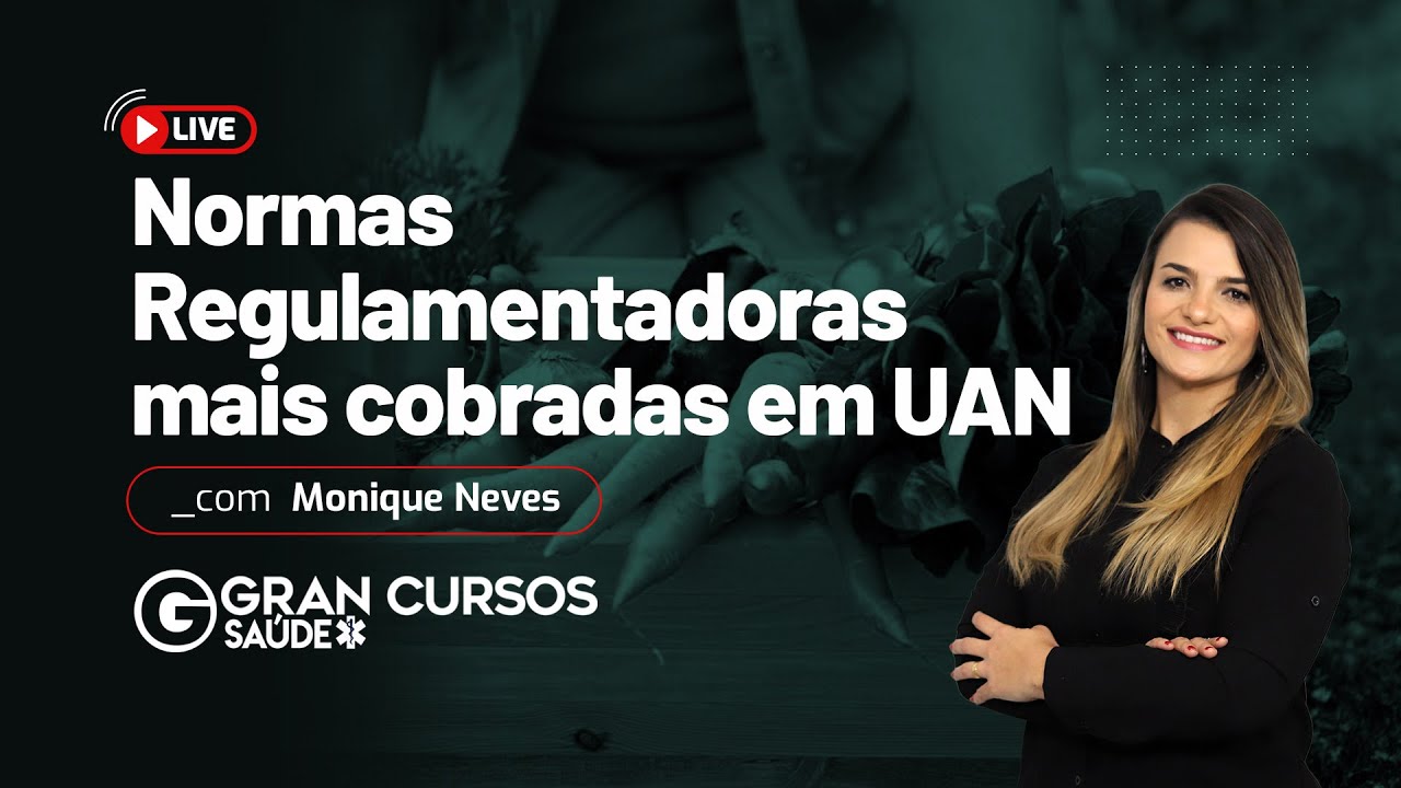 Normas Regulamentadoras mais cobradas em UAN com Prof. Monique Neves
