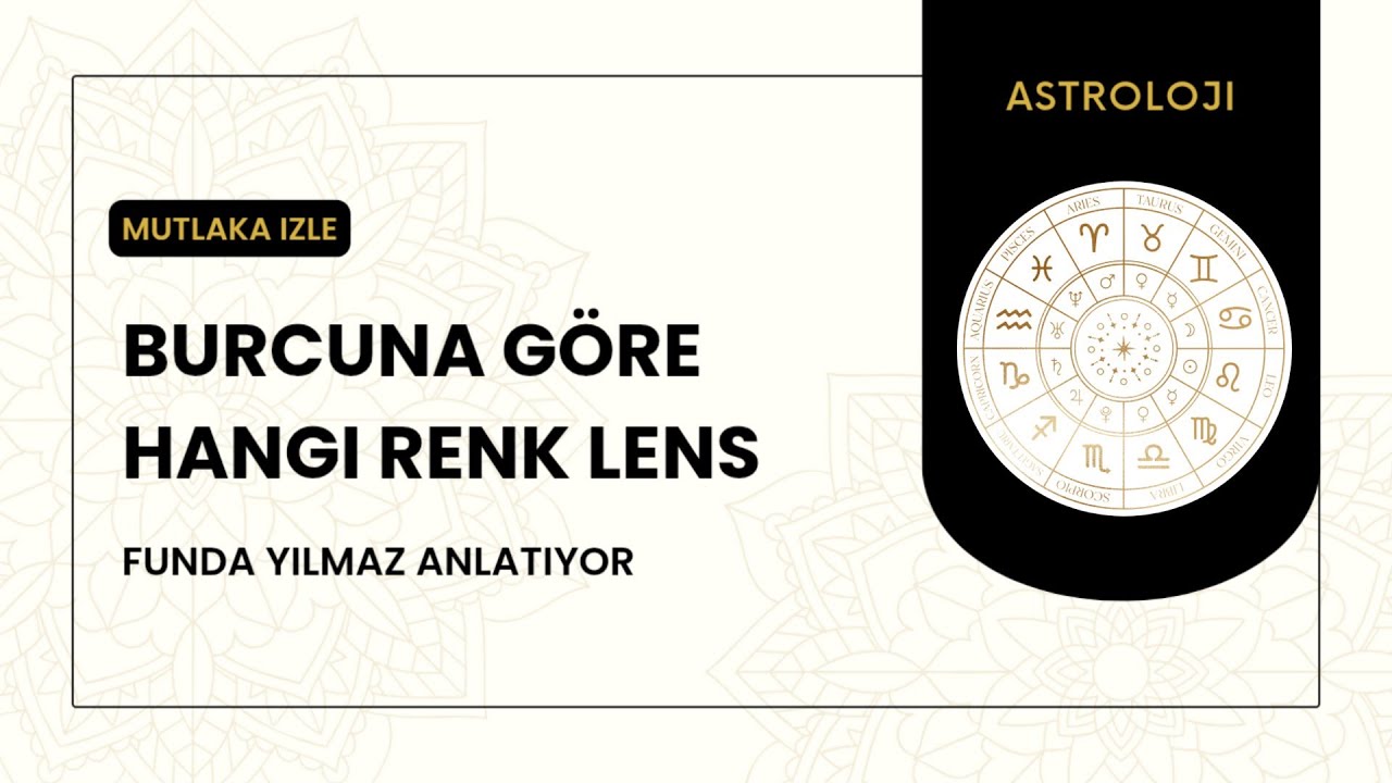 Burcuna göre hangi renk lens takmalısın? 