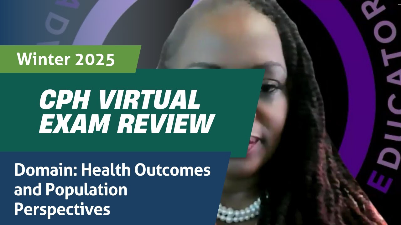 CPH Exam Review - Health Outcomes and Population Perspectives