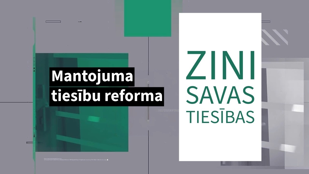 Zini savas tiesības S5E8 Jaunā mantošanas kārtība – kas jāņem vērā mantiniekiem?