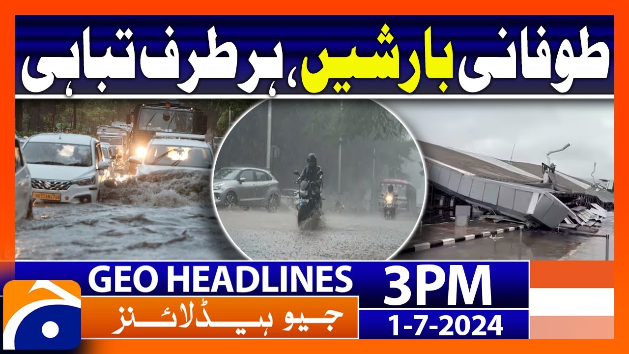 Storm and torrential rain lash France, Switzerland and Italy | Geo News 3 PM Headlines | 1 July 2024