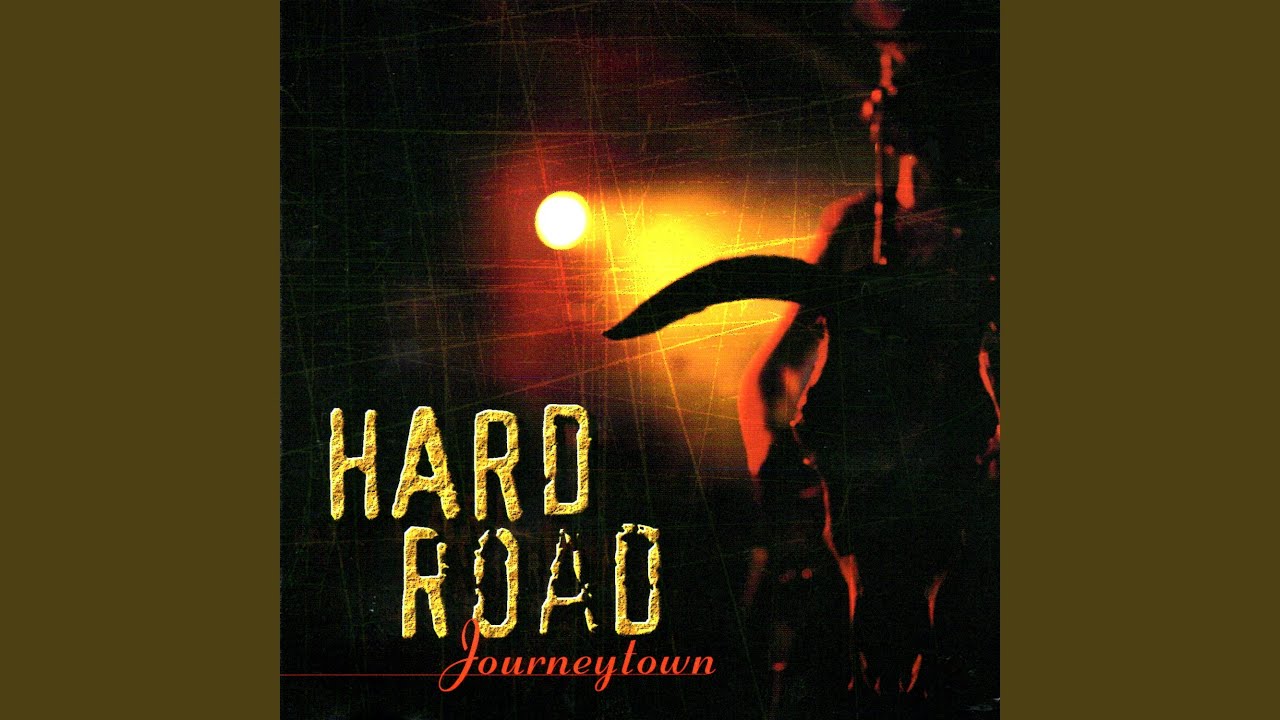 Hard Road Tough Country
