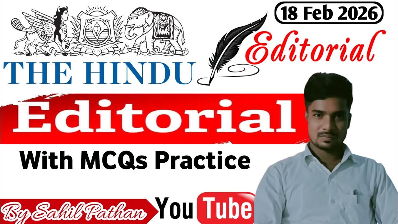 18 Feb 2026 The Hindu Newspaper Editorial Discussion ll @upschindiunacademy @DrishtiIASvideos 