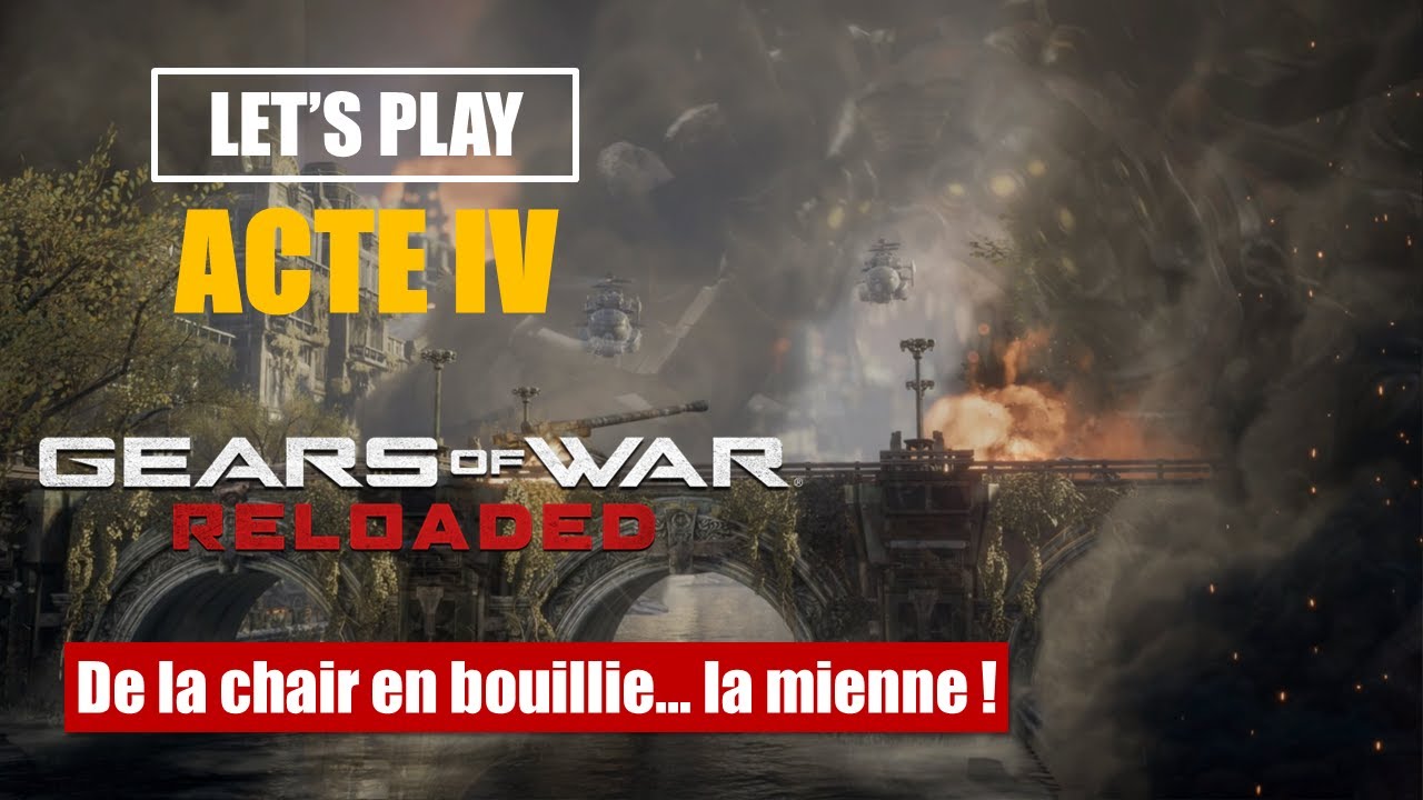 Une nouvelle menace | Acte 4 | GEARS OF WAR RELOADED