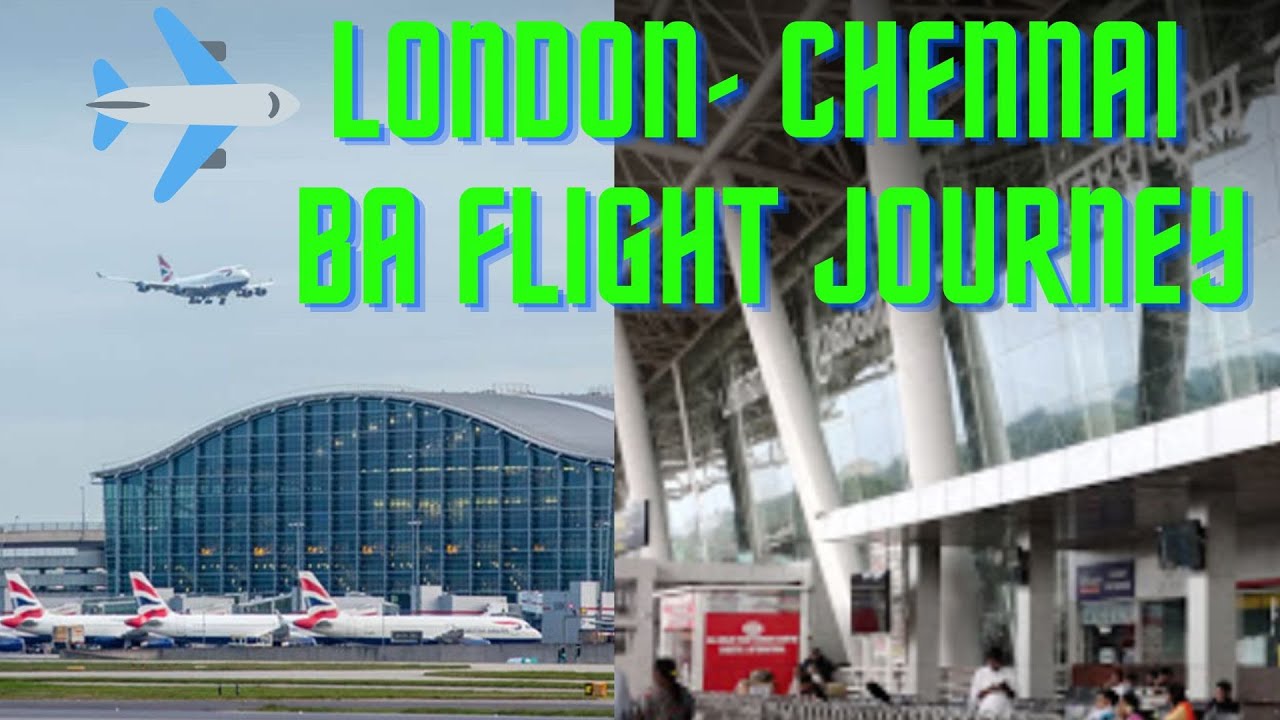 Flying British Airways Boeing 787-8 from London Heathrow to Chennai International Airport, India