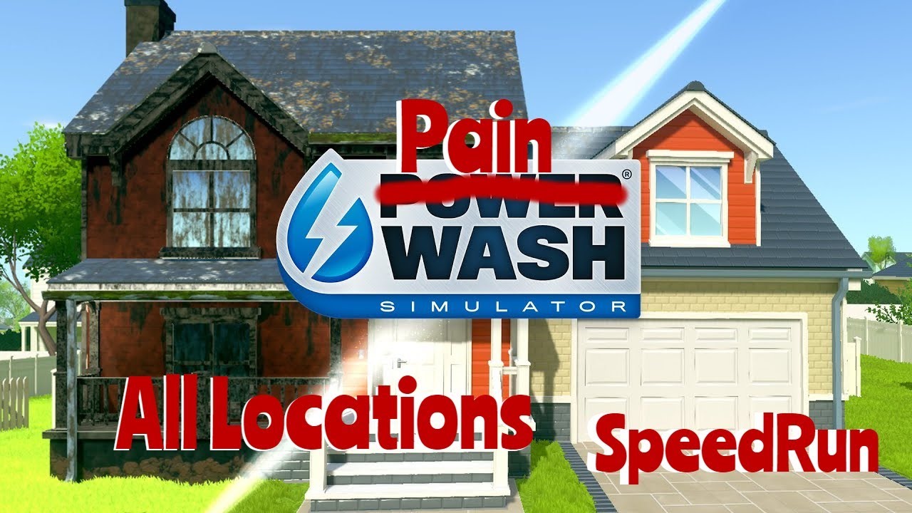 Powerwash Simulator All locations First ever run (former wr) 3:56:37.93