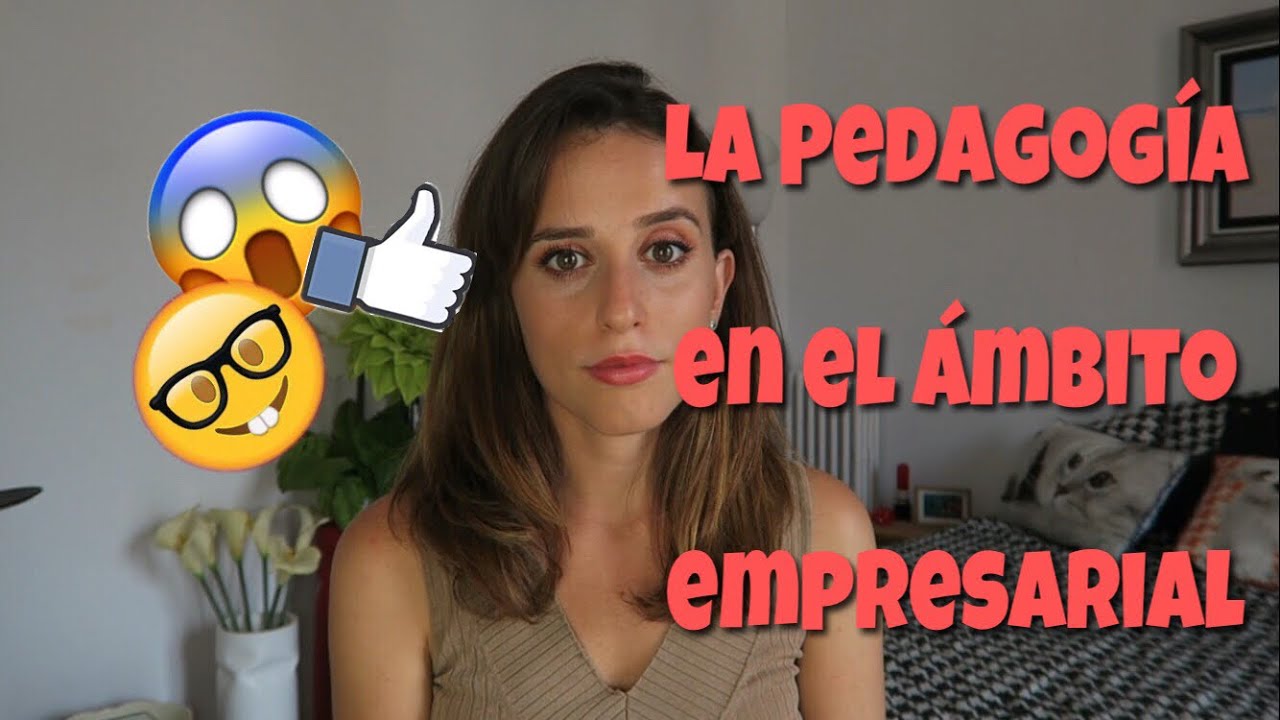 ¿EXISTE el PEDAGOGO en la EMPRESA? (PEDAGOGÍA EMPRESARIAL)