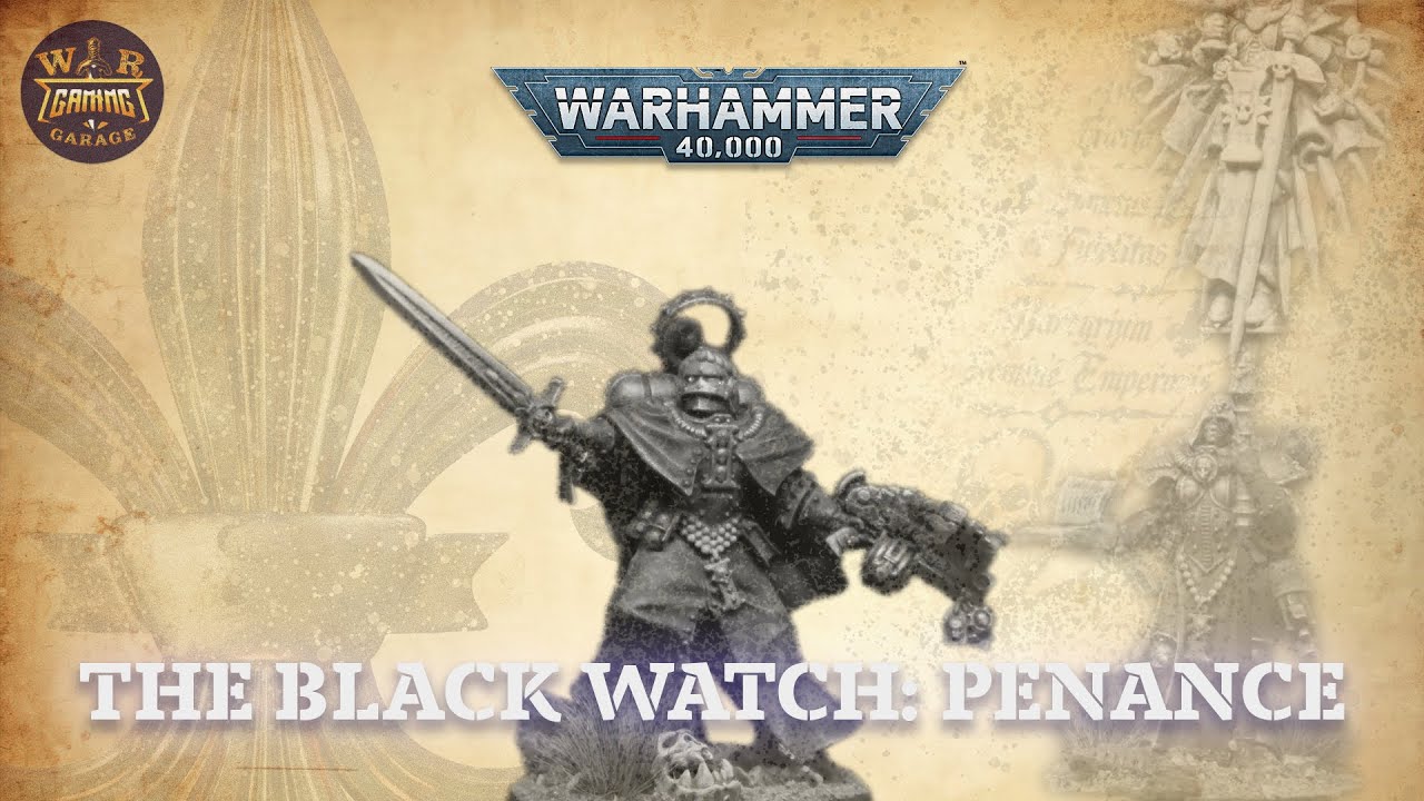 The Black Watch - Warhammer 40,000 - Crusade Order of Battle