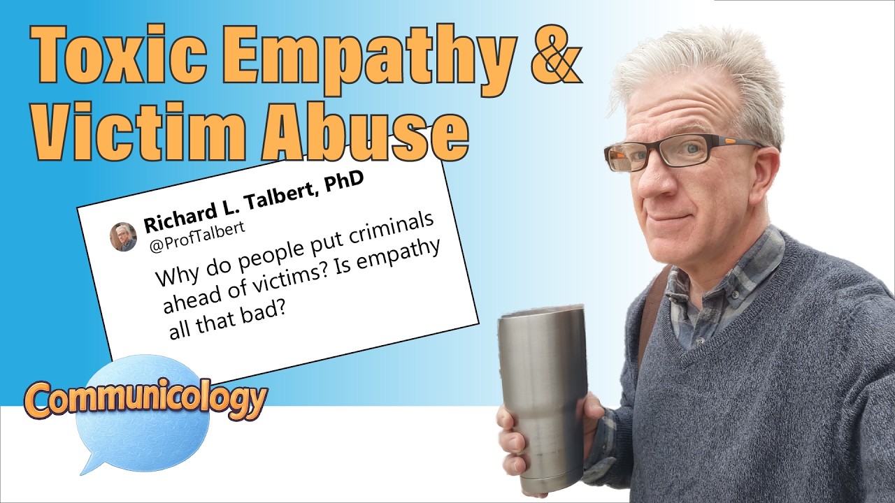 Toxic Empathy: Communicology with Prof Talbert - Studying Communication, Media, Culture