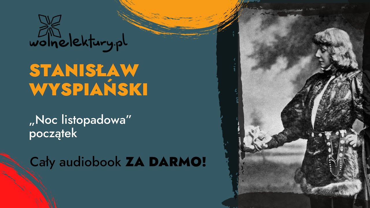 Noc listopadowa początek – Stanisław Wyspiański – CAŁY AUDIOBOOK ZA DARMO cz. 1/11 | Wolne Lektury