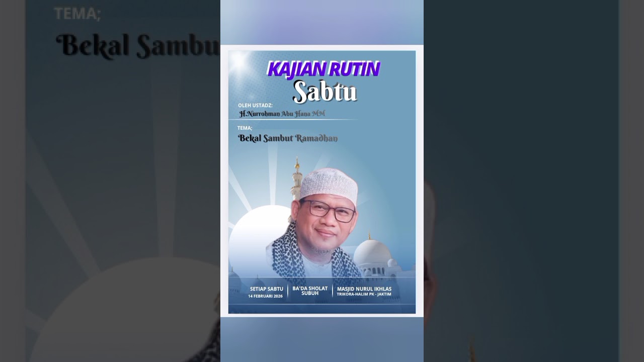 Bekal Sambut Ramadhan, oleh Ustadz H.Nurrochman Abu Hana M.M