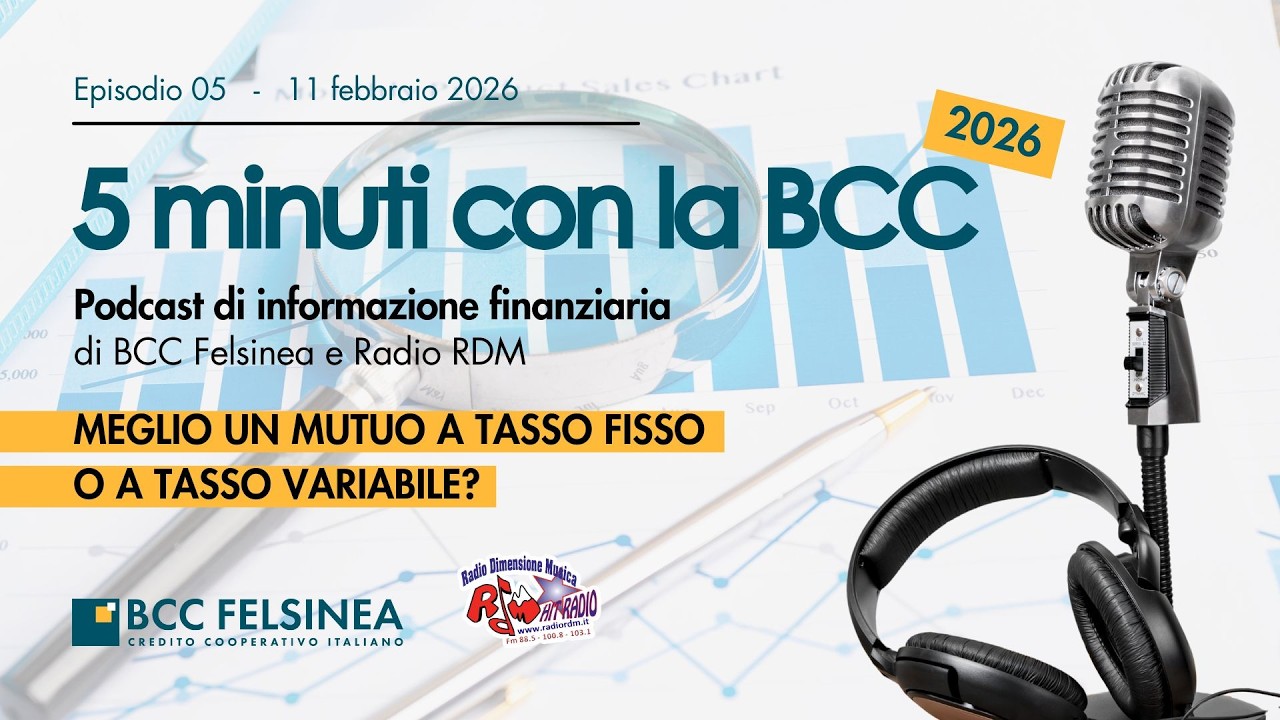Ep. 05 - Meglio un mutuo a tasso fisso o a tasso variabile? - #5minuticonlabcc 2026 Podcast
