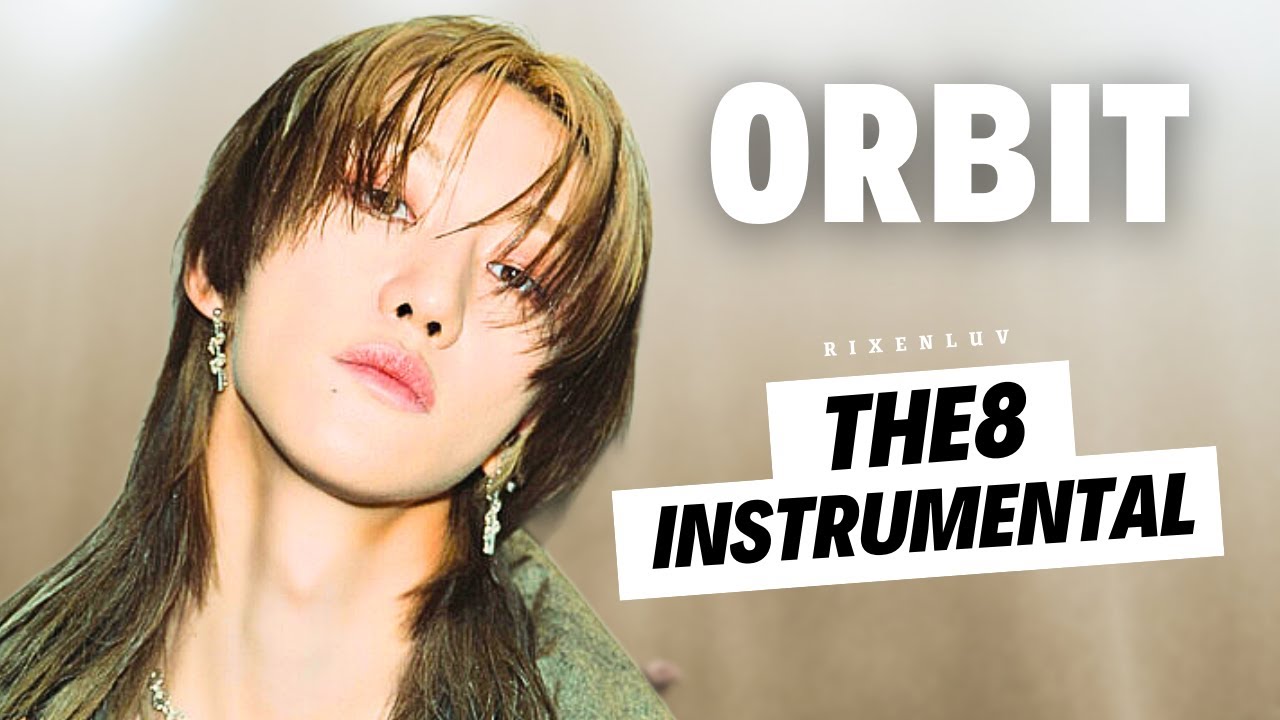 THE 8 &ndash; Orbit(轨道) | Instrumental