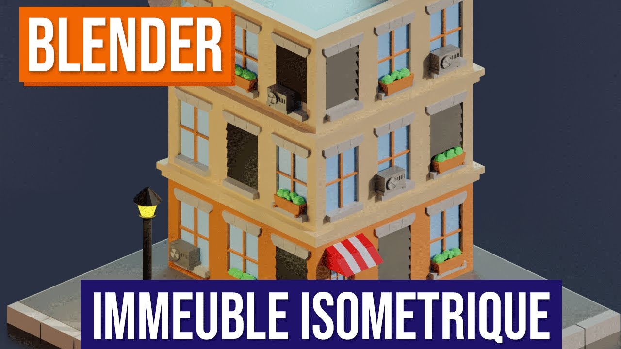 Blender 3.2 :  un IMMEUBLE ISOMETRIQUE accessible à tous !