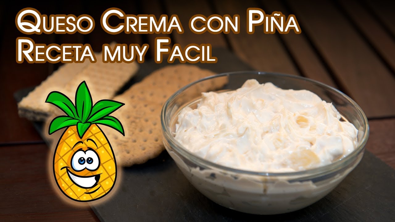Queso Crema con Piña Riquisimo y Facil de Hacer