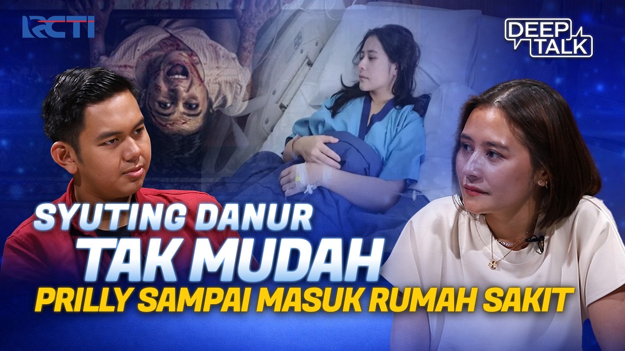 Pengorbanan Prilly! Demi Danur, Sampai Harus Dirawat di Rumah Sakit | DEEP TALK