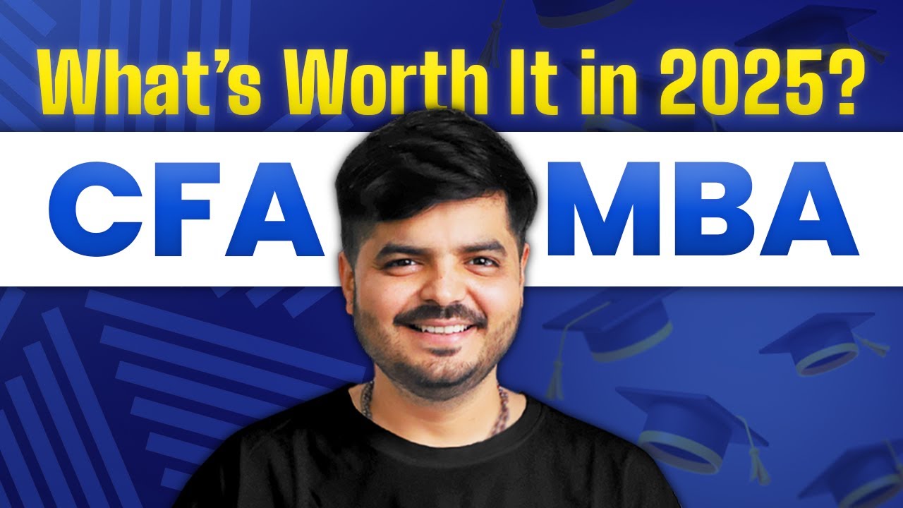 CFA or MBA - Explained with Real Life Situations