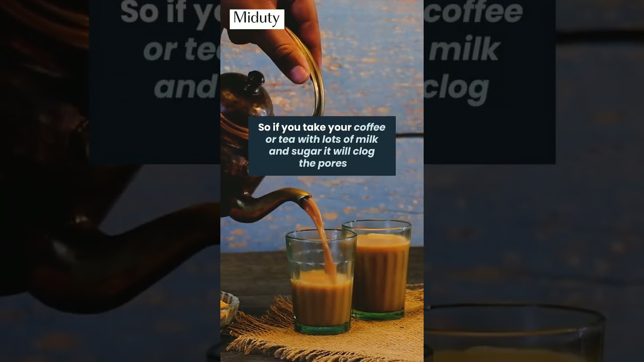 Tea and Coffee is bad for Acne-Prone Skin | Miduty Beauty 