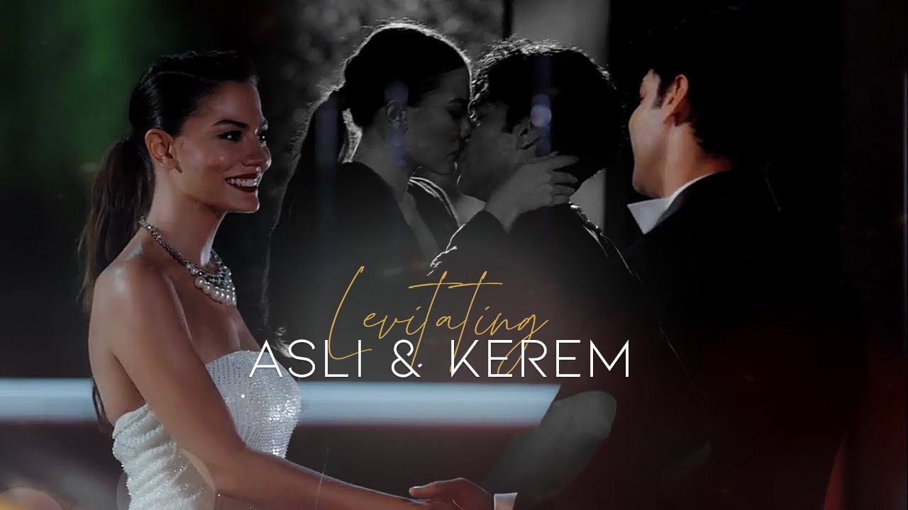Asli ✘ Kerem • Levitating