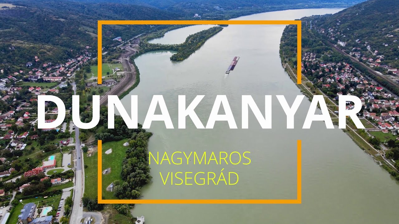Nagymaros - Visegr&aacute;d - Dunakanyar