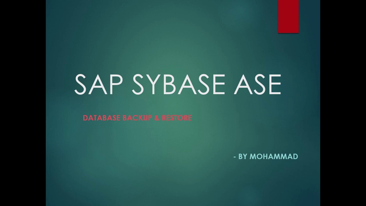 SAP Sybase ASE - Database Backup & Restore - By Mohammad