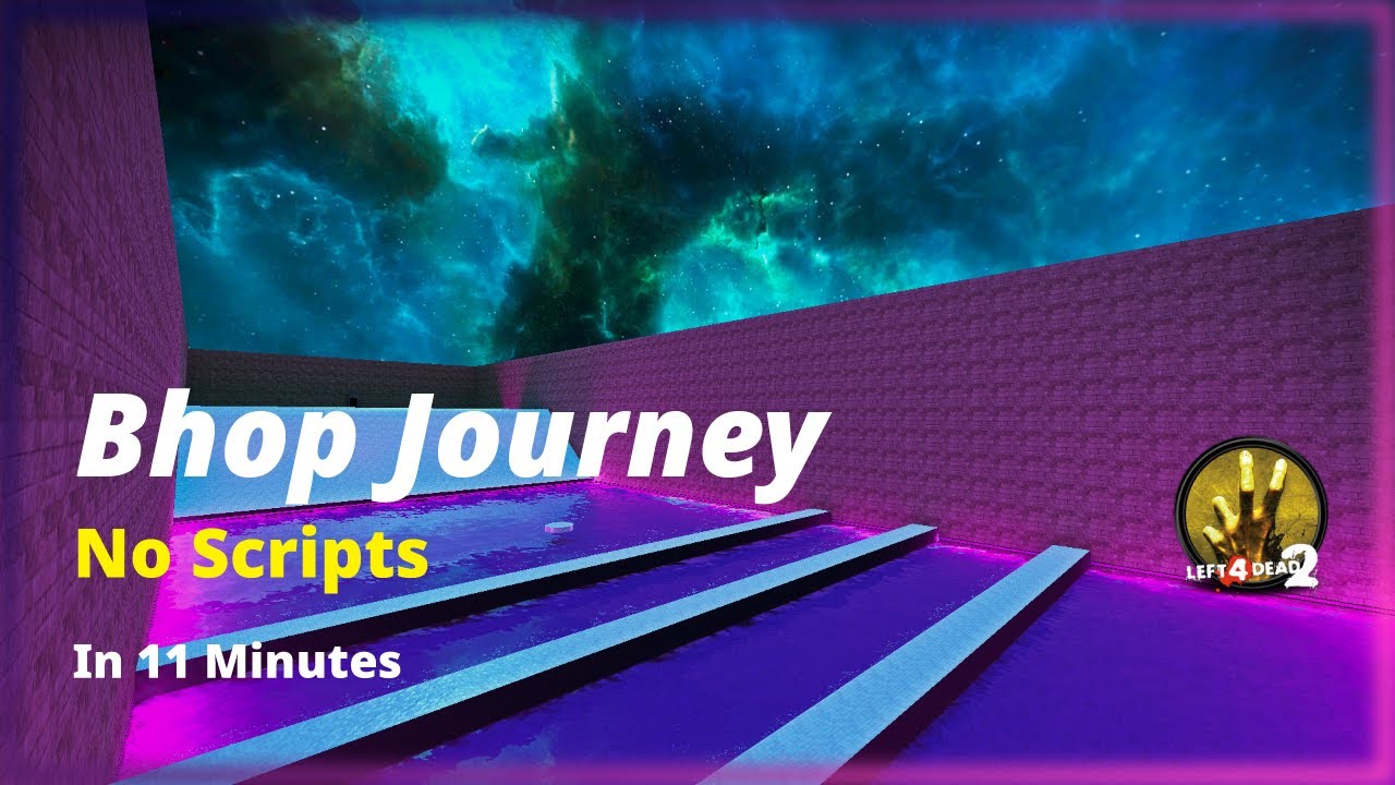 Bhop Journey No Scripts In 11 Minutes [Left 4 Dead 2]