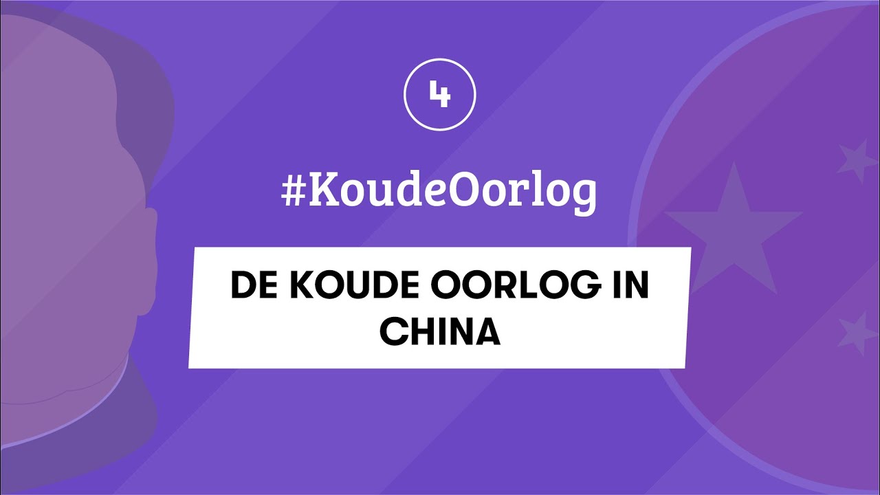 4 | DE KOUDE OORLOG IN CHINA | #KoudeOorlog | EXAMEN GESCHIEDENIS