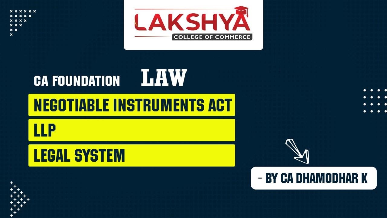 NI ACT , LLP , LEGALSYSTEM || CA FOUNDATION LAW || BY CA DHAMODHAR SIR