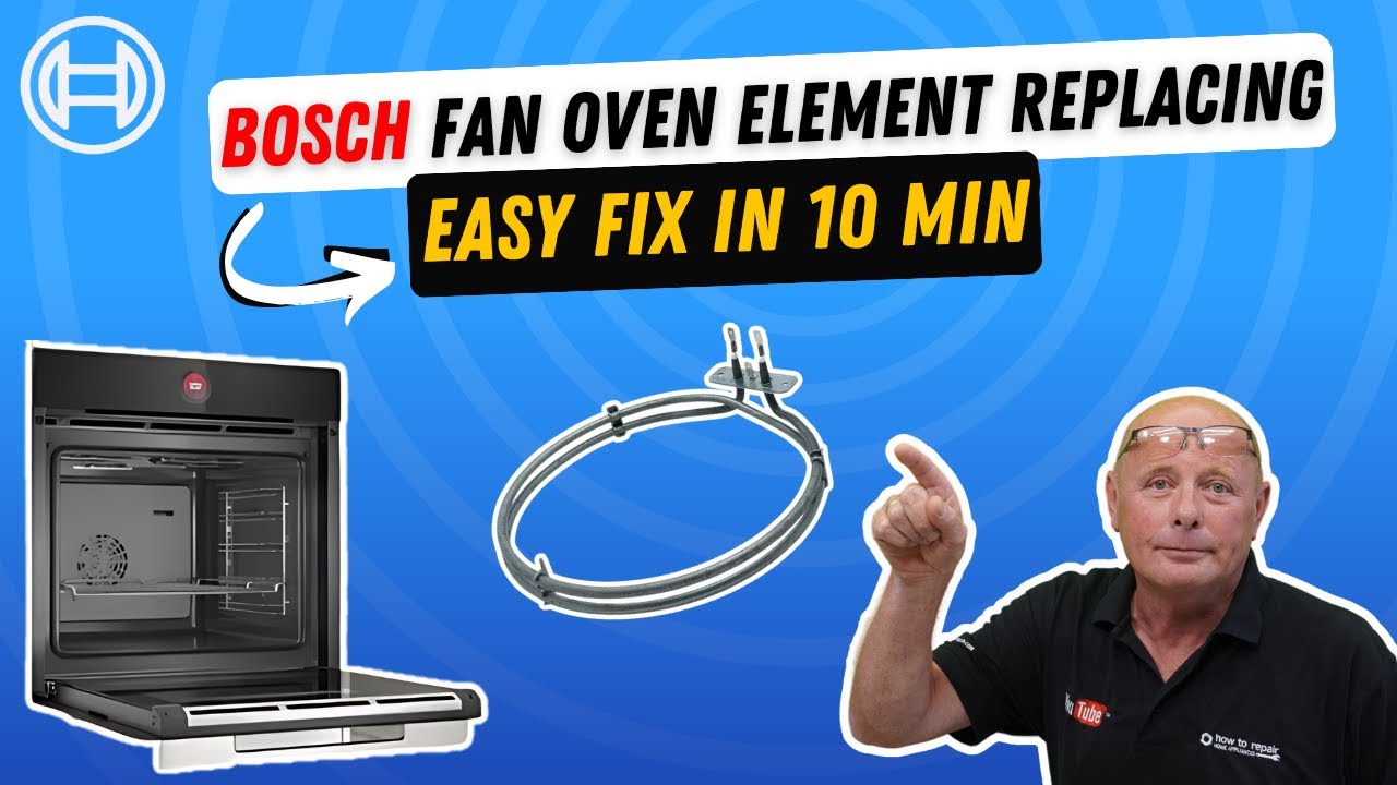How to replace Bosch fan oven element