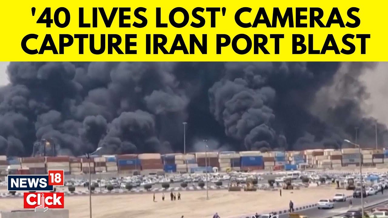 Massive Explosion At Iranian Port Kills 40 And Injures Hundreds |  Bandar Abbas Port | N18G
