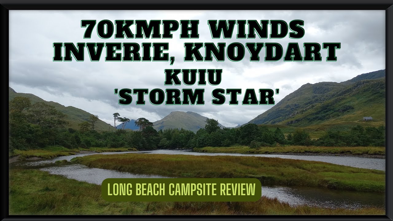 Mad Windy (70+kmph) at Inverie, Knoydart in the Kuiu 'Storm Star'. Long Beach Campsite review.