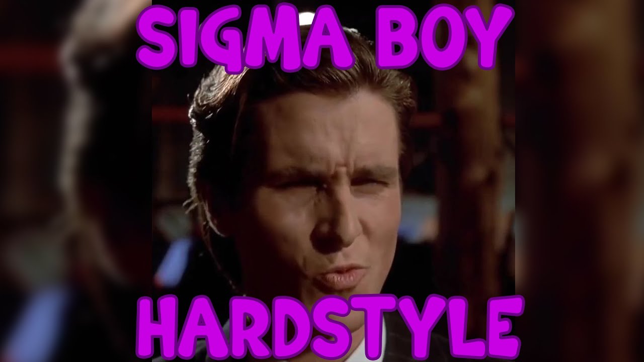 SIGMA BOY HARDSTYLE (bimbimcore bootleg)