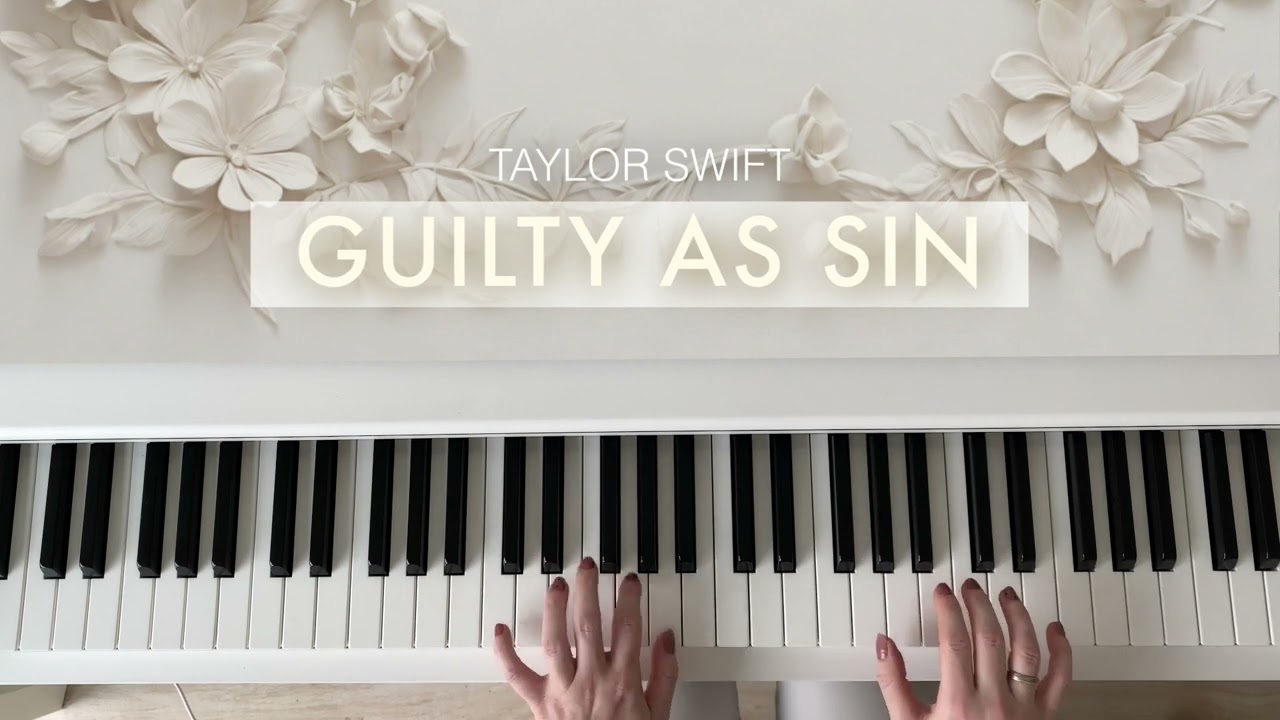 Taylor Swift - Guilty As Sin - Aesthetic Piano Cover