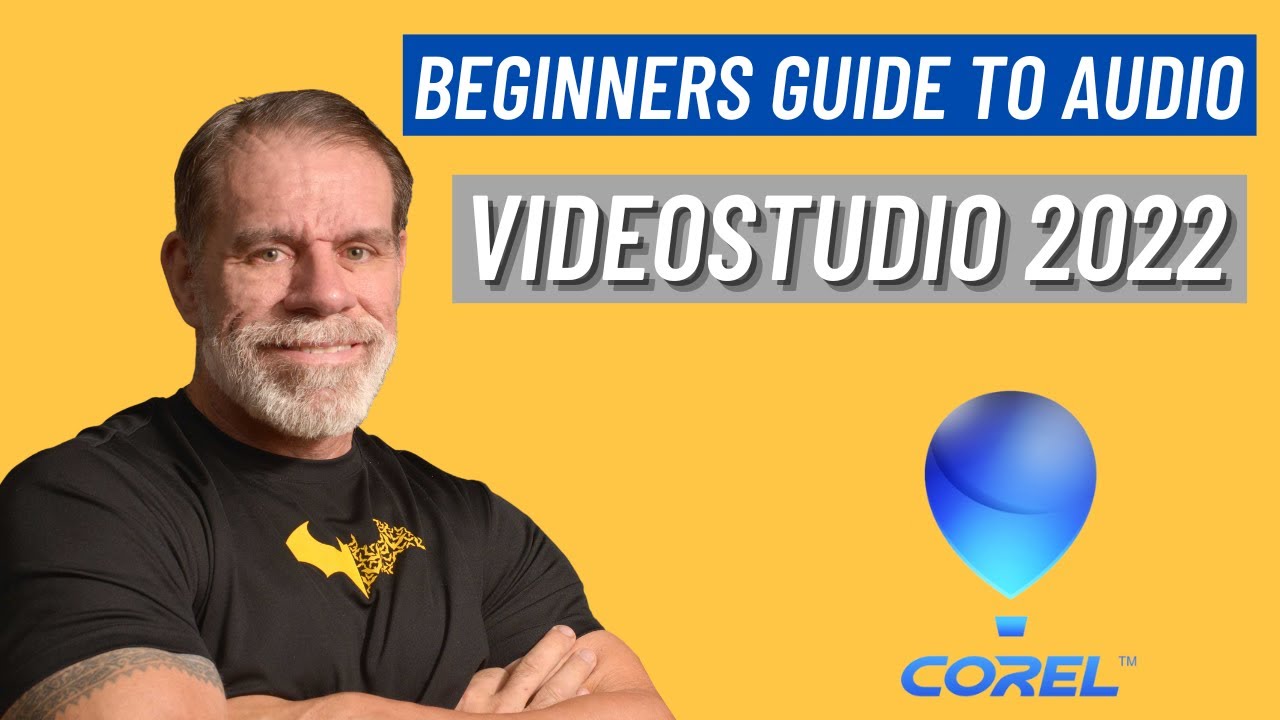 Beginners guide to all things audio Corel videostudio 2022