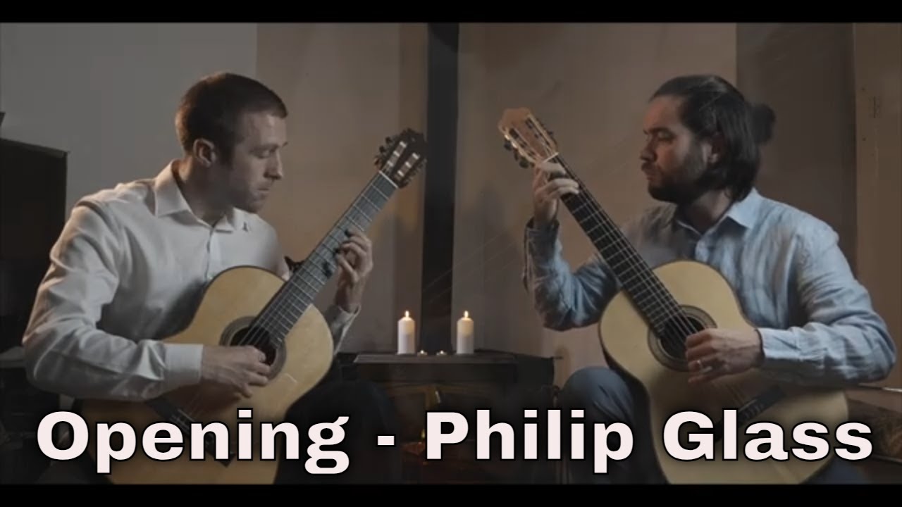 Opening - Philip Glass, arr. for guitar by Nikos Tsatsas and performed by Dyad.