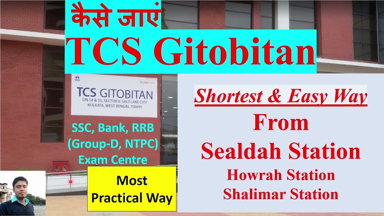 How to reach TCS Gitobitan from Sealdah Station. TCS Kolkata_Online Exam Centre