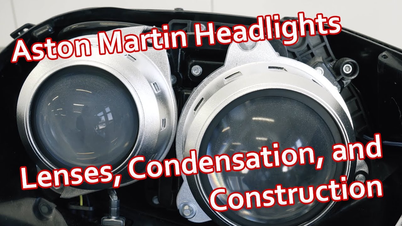 Aston Martin Headlights: Lenses, Condensation, and Construction!