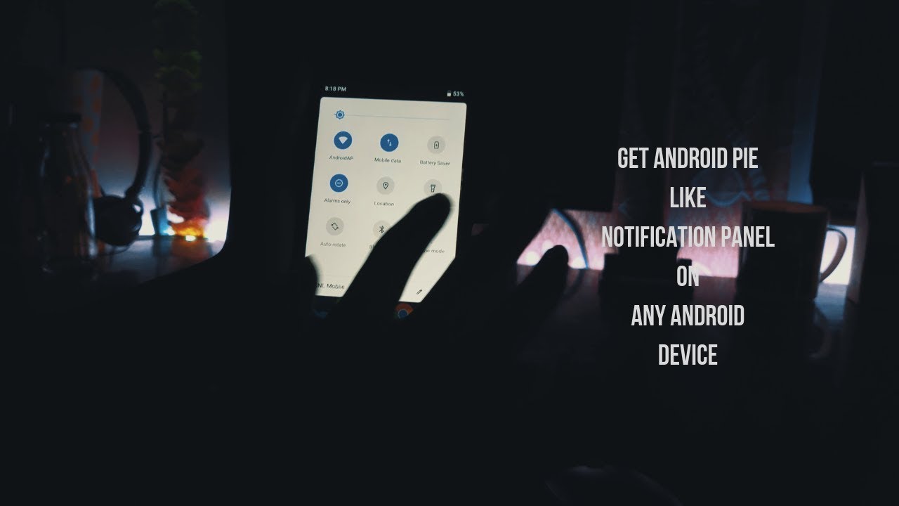 Android P Like Notification Panel On Any Device | No Root
